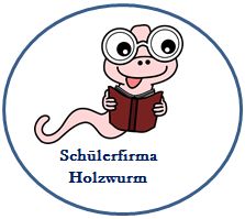 "Schülerfirma Holzwurm"
